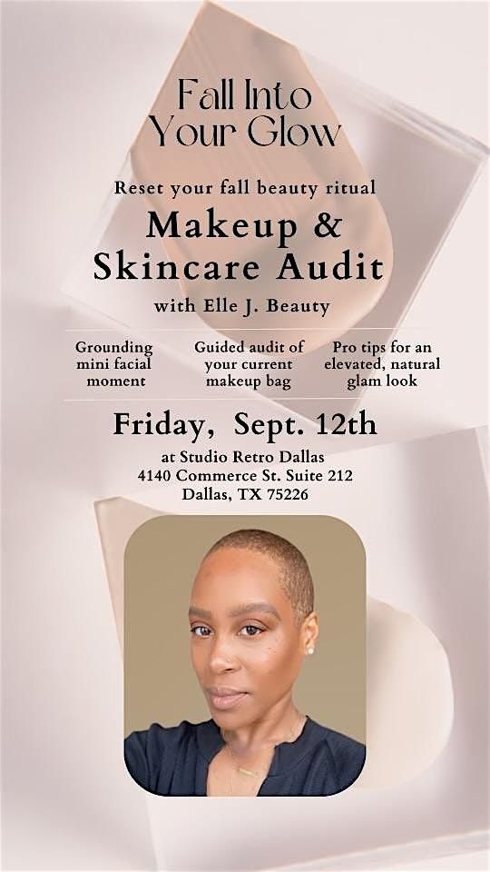 Fall Into Your Glow: Makeup Audit with Elle J Beauty