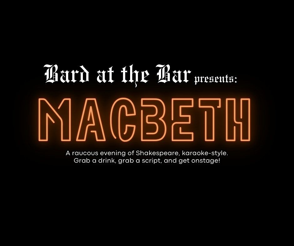 Bard at the Bar presents: Macbeth