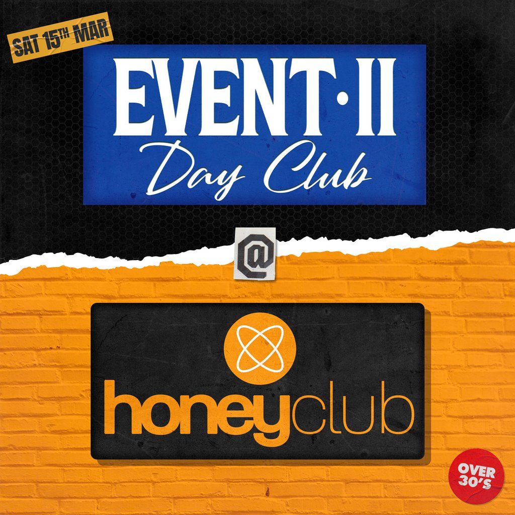 Event 2 @ Honey Club: Day Club for the over 30's