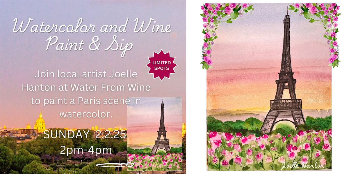 Paris in Bloom: A Valentine's Watercolor & Wine\u2013 Paint and Sip Class