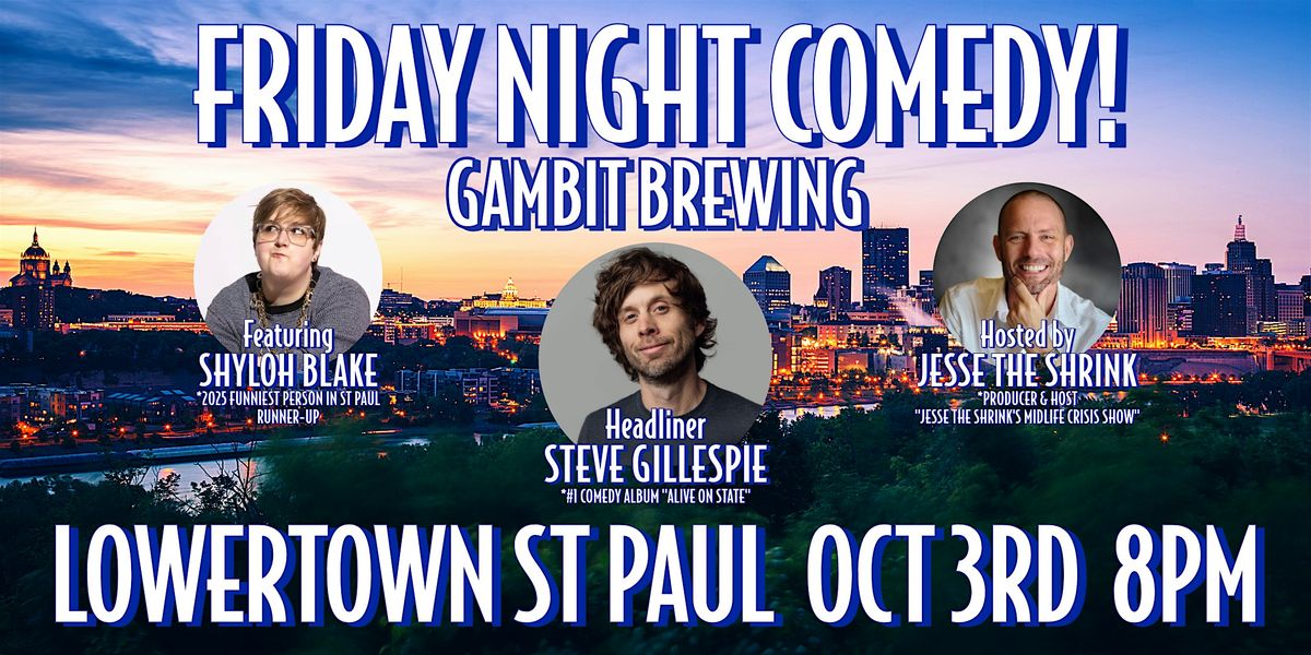 Friday Night Comedy! with Steve Gillespie at Gambit Brewing in St Paul