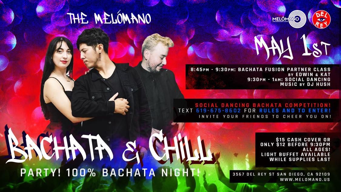The Mel\u00f3mano Bachata and Chill Party!! 100% Bachata Night! 5\/1!!