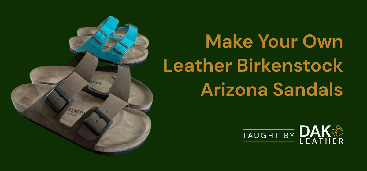 Make Your Own Leather Birkenstock Arizona Sandals \u2013 Your Feet Deserve It