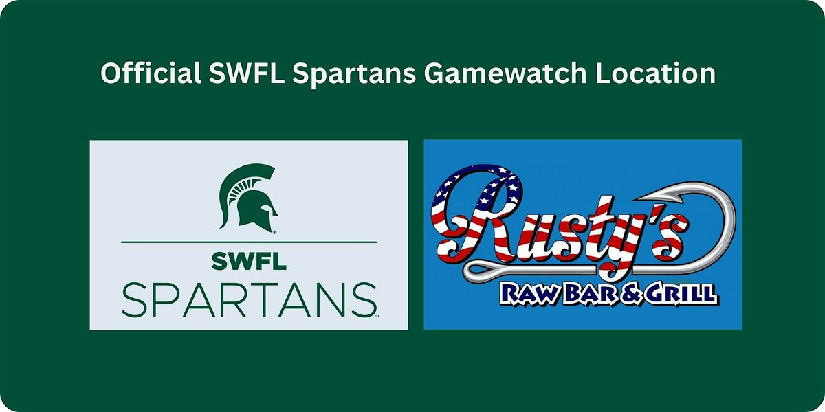 SWFL Spartans - Game Watch MSU vs UCLA (Rusty's Fort Myers)