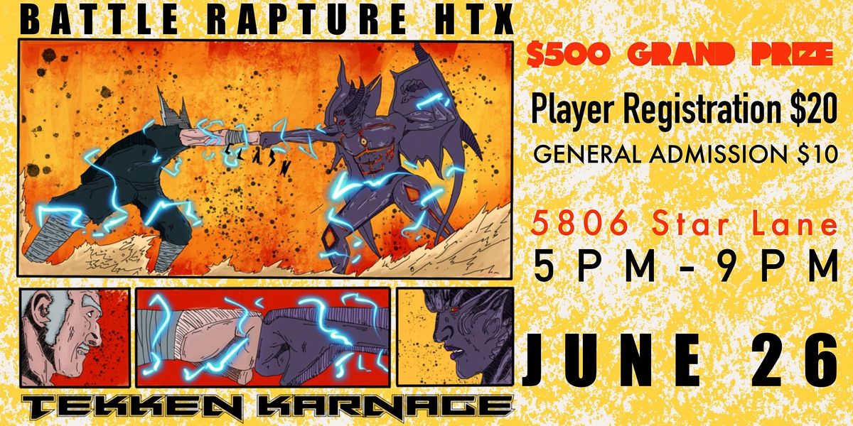 Battle Rapture HTX Tekken Karnage