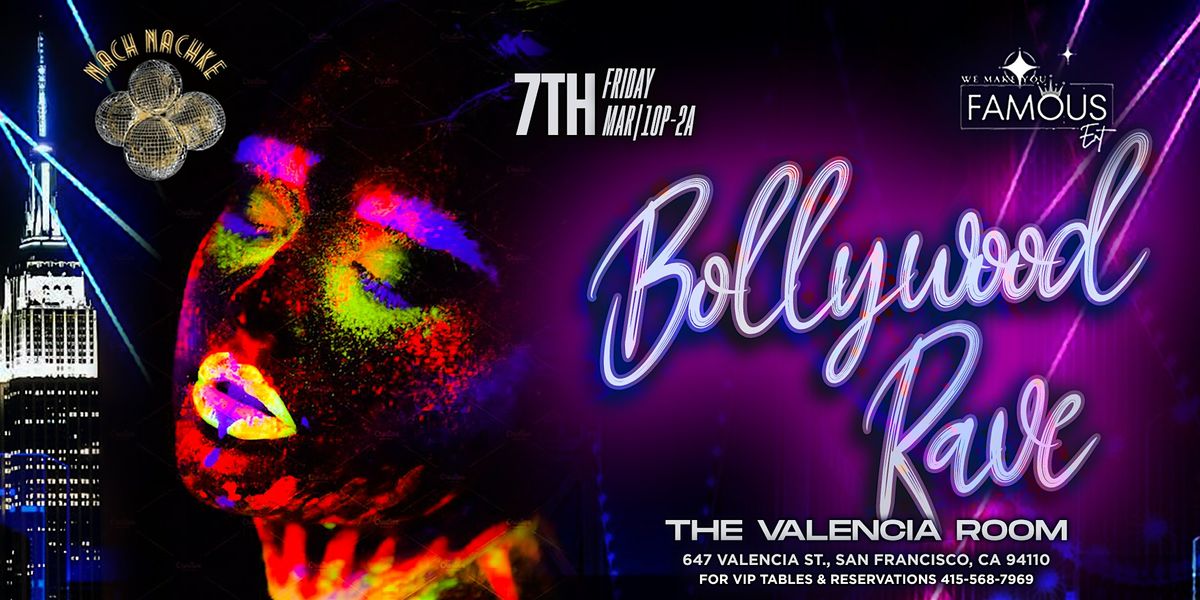 Hottest Bollywood Rave in Sf | Valencia Room | March 7