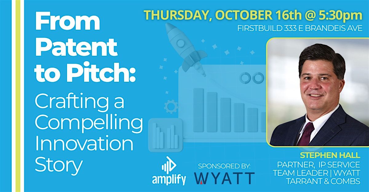 From Patent to Pitch: Crafting a Compelling Innovation Story