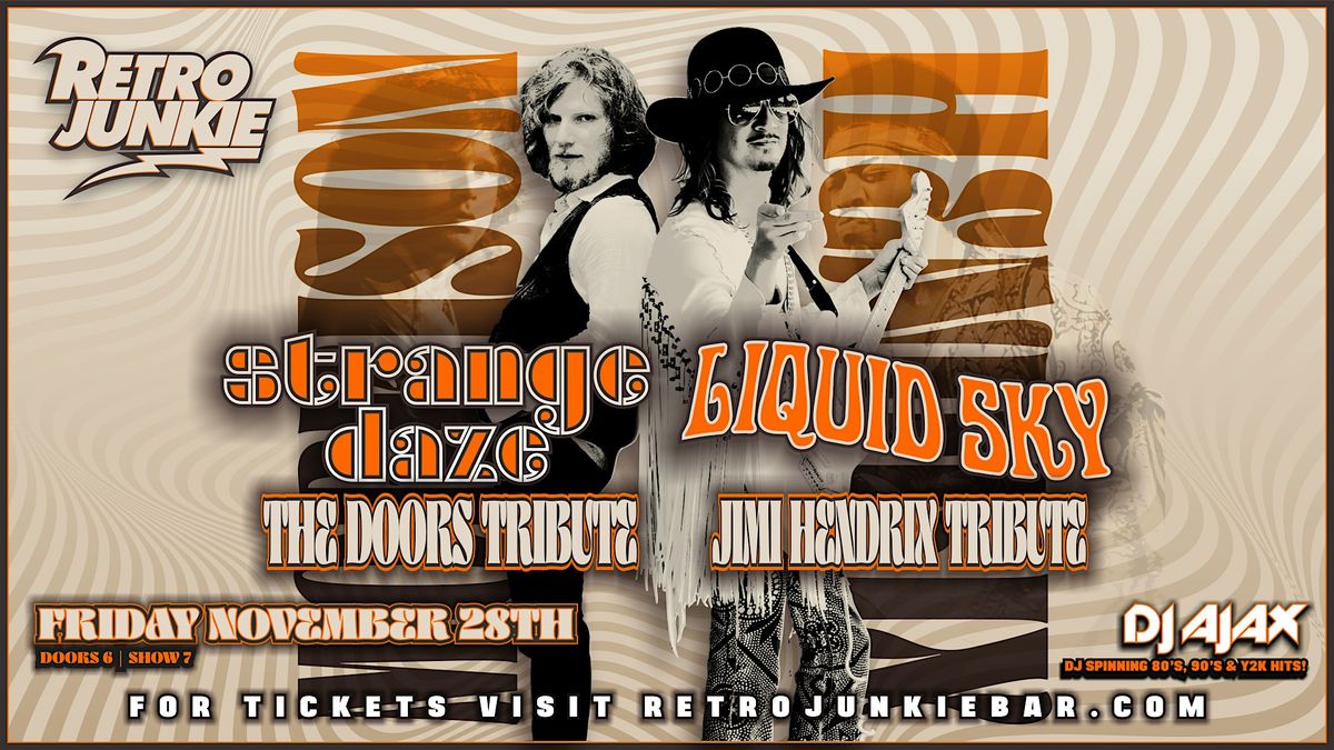 STRANGE DAZE (The Doors Tribute) + LIQUID SKY (Jimi Hendrix Tribute) LIVE!!