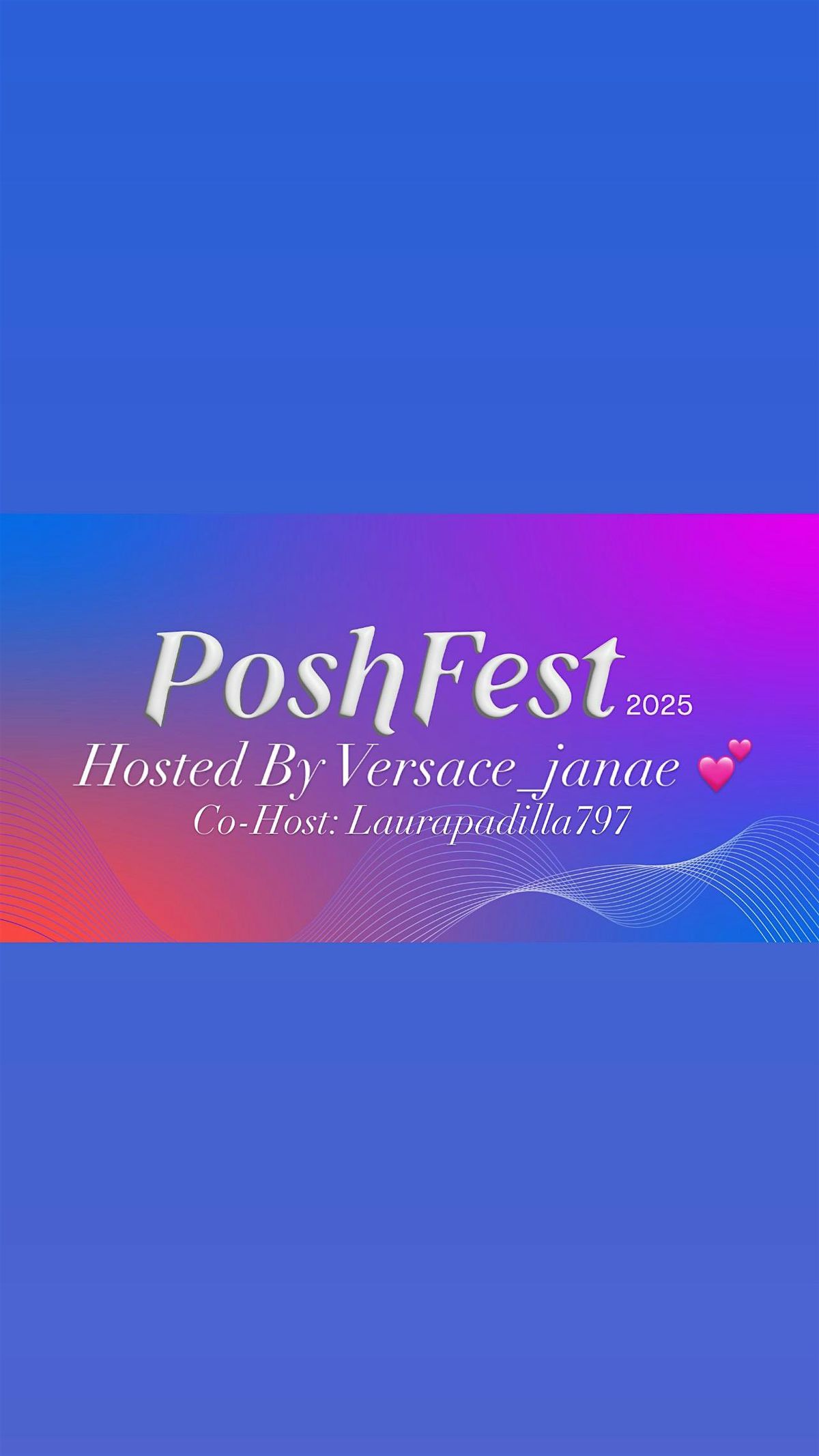 Poshfest Eve Party Hosted By Versace_janae\/ Laurapadilla797