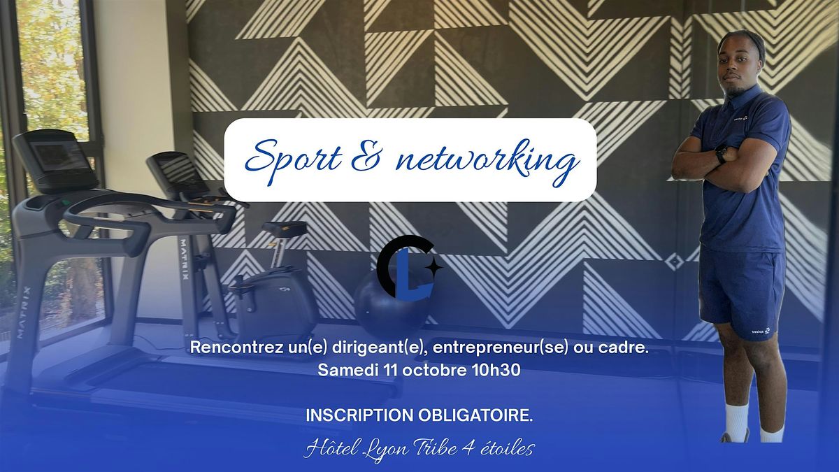 Sport & Networking \u2013 S\u00e9ance exclusive dans un h\u00f4tel 4\u2605 \u00e0 Lyon