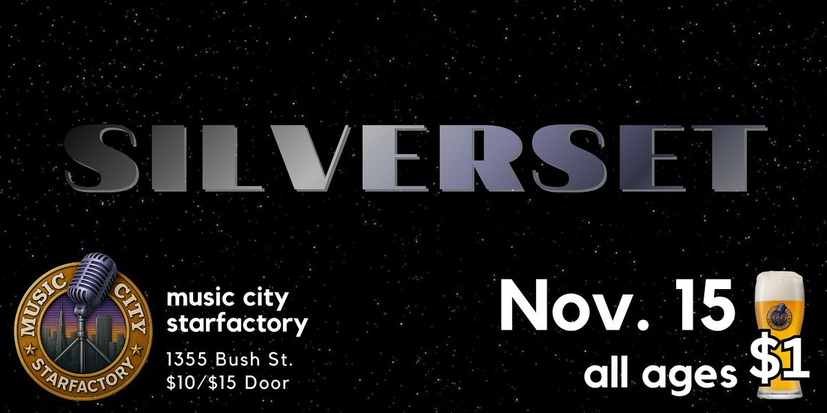 Silverset - Live at Music City Starfactory
