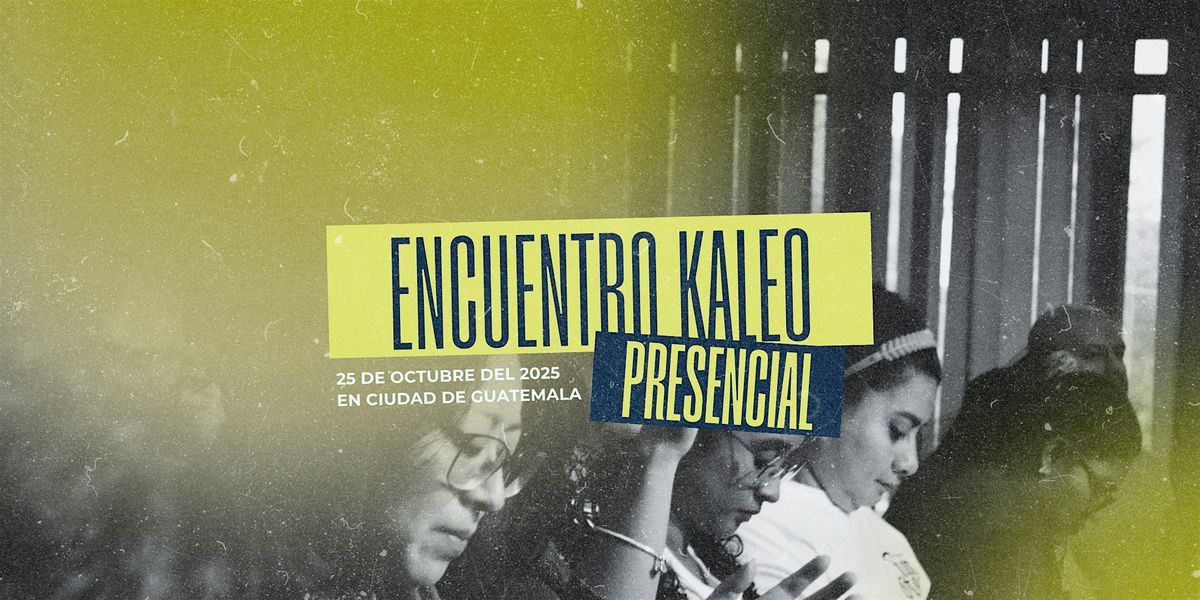 Encuentro Presencial Kaleo
