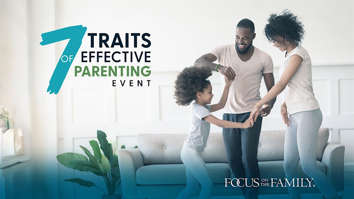 7 Traits of Effective Parenting