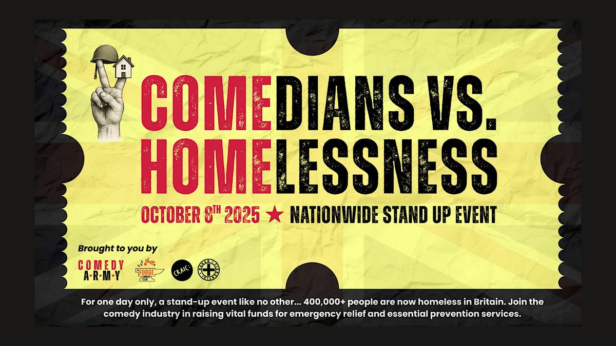The Comedy Army Presents: COMEDIANS VS HOMELESSNESS