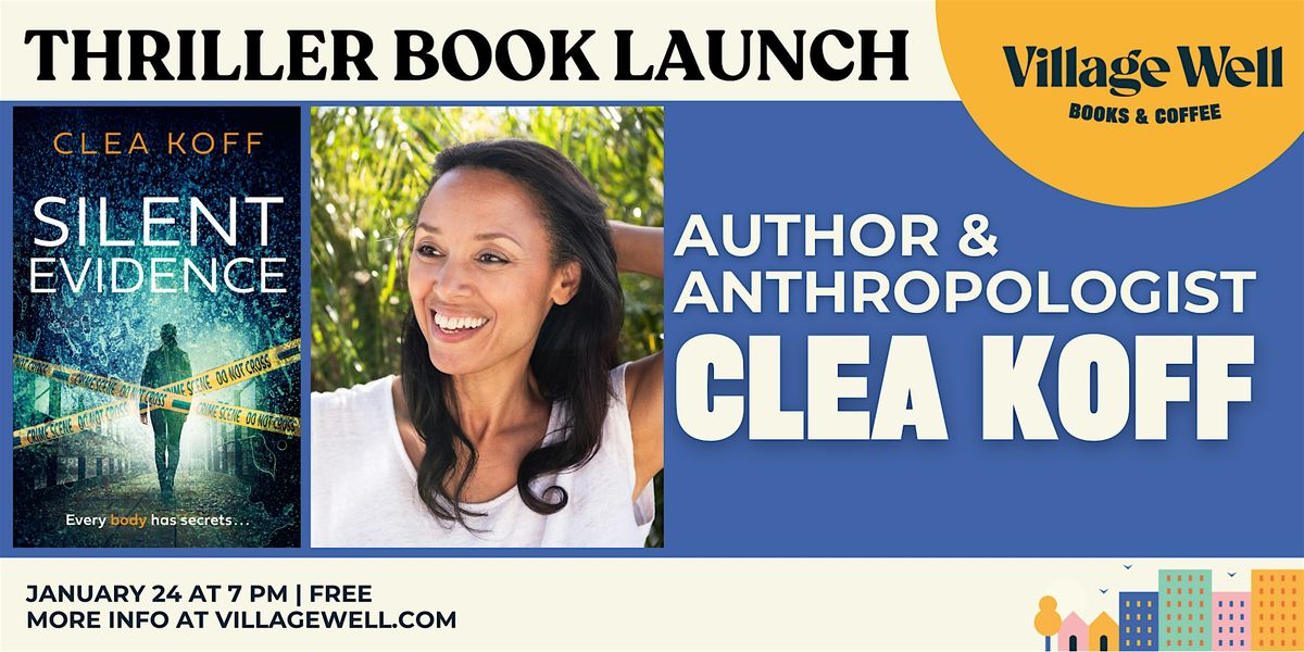 Thriller Book Launch: Silent Evidence by Clea Koff