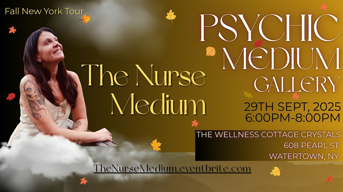 Whispers from Beyond: A Fall Tour with The Nurse Medium - Watertown NY