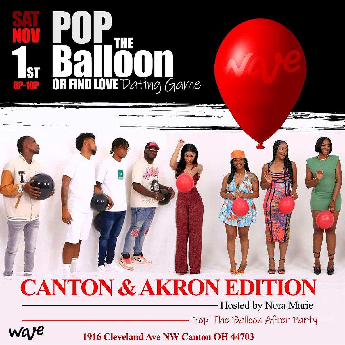 Pop the Balloon or Find Love \u2013 Canton & Akron Edition Hosted by Nora Marie