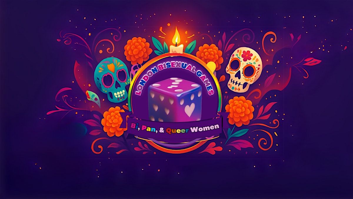 London Bisexual Women Games, Snacks & Wine Night: Day Of The Dead Edition