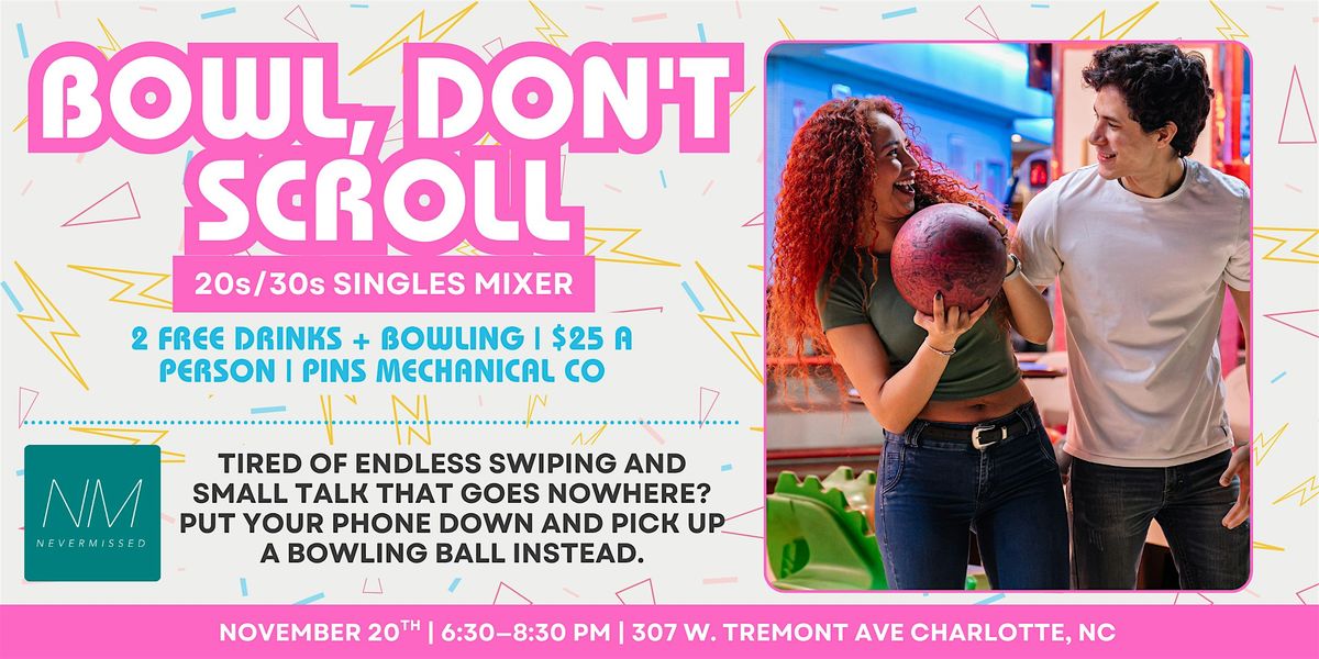 Bowl, Don't Scroll Singles Mixer!