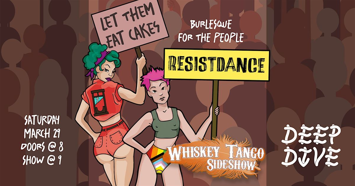 Whiskey Tango Sideshow: ResistDance