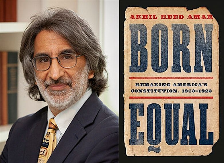 A \u201cJoin the Conversation\u201d Event with Akhil Reed Amar