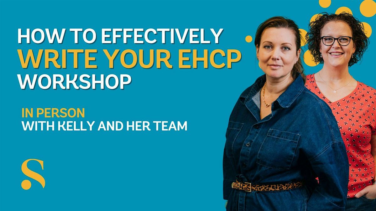 How To Effectively Write Your EHCP: Workshop