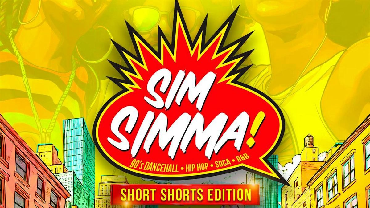 Sim Simma 90\u2019s  Short Shorts Party