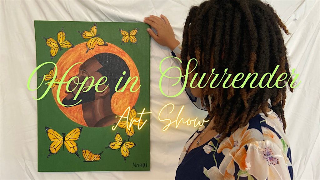 "Hope In Surrender" Art Show