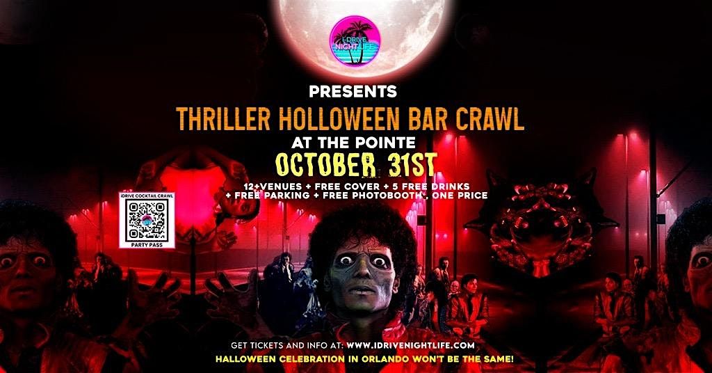 THRILLER HALLOWEEN BAR CRAWL AT THE POINTE
