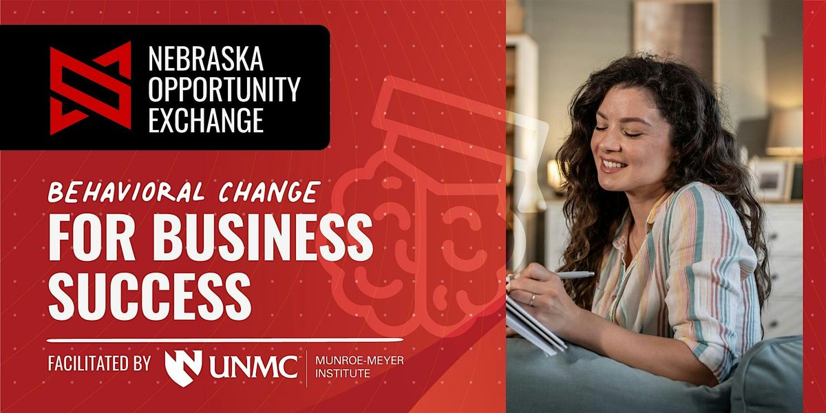 Behavioral Change for Business Success \u2014 UNMC Munroe-Meyer Institute