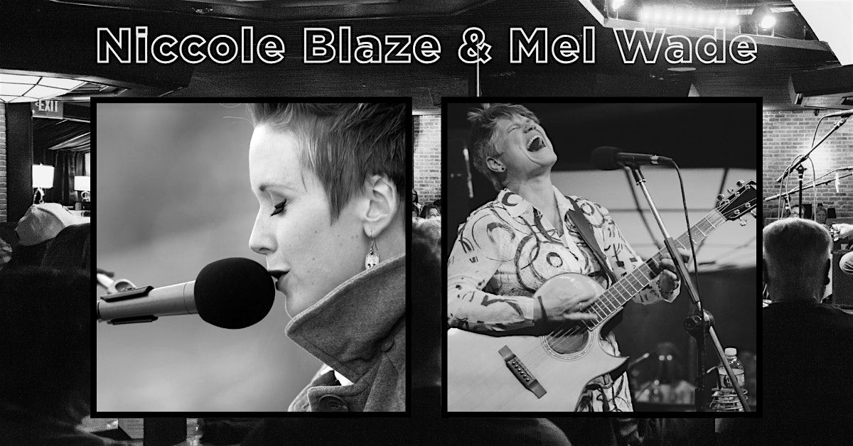 Niccole Blaze & Mel Wade