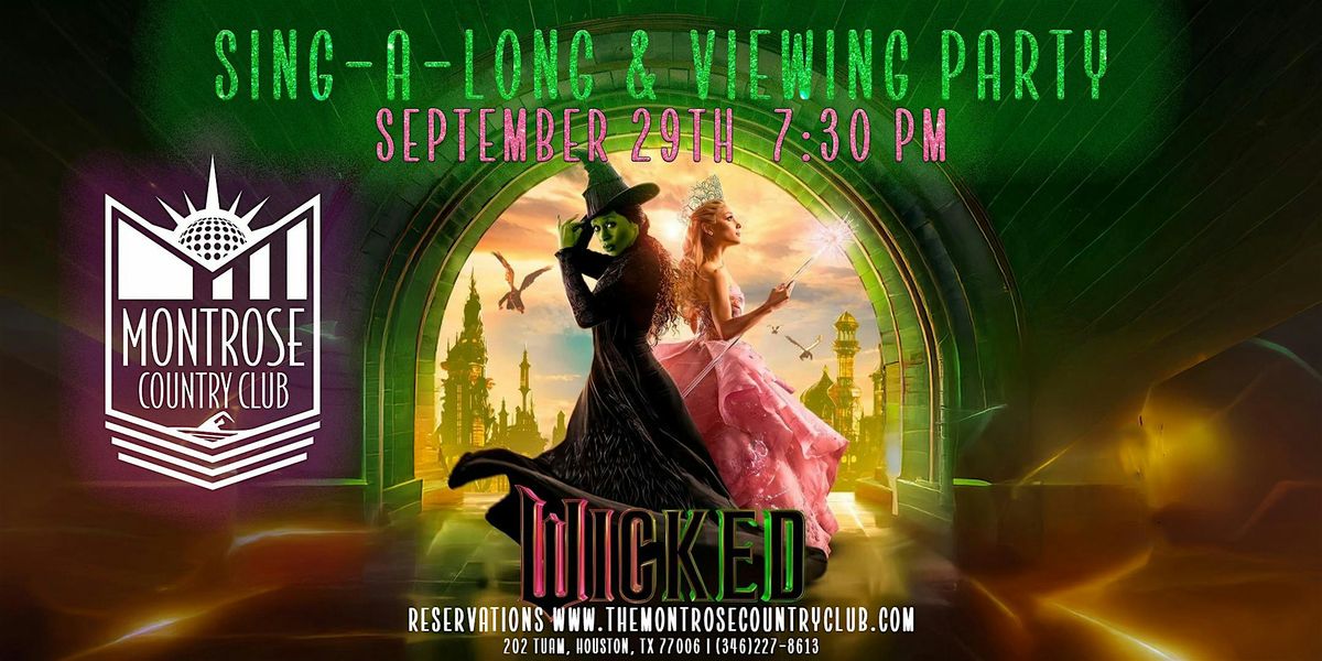 Wicked Sing-A-Long & Viewing Party