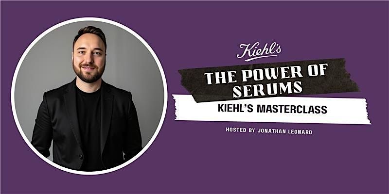 Master Class: Part II at Kiehl\u2019s Lincoln Park