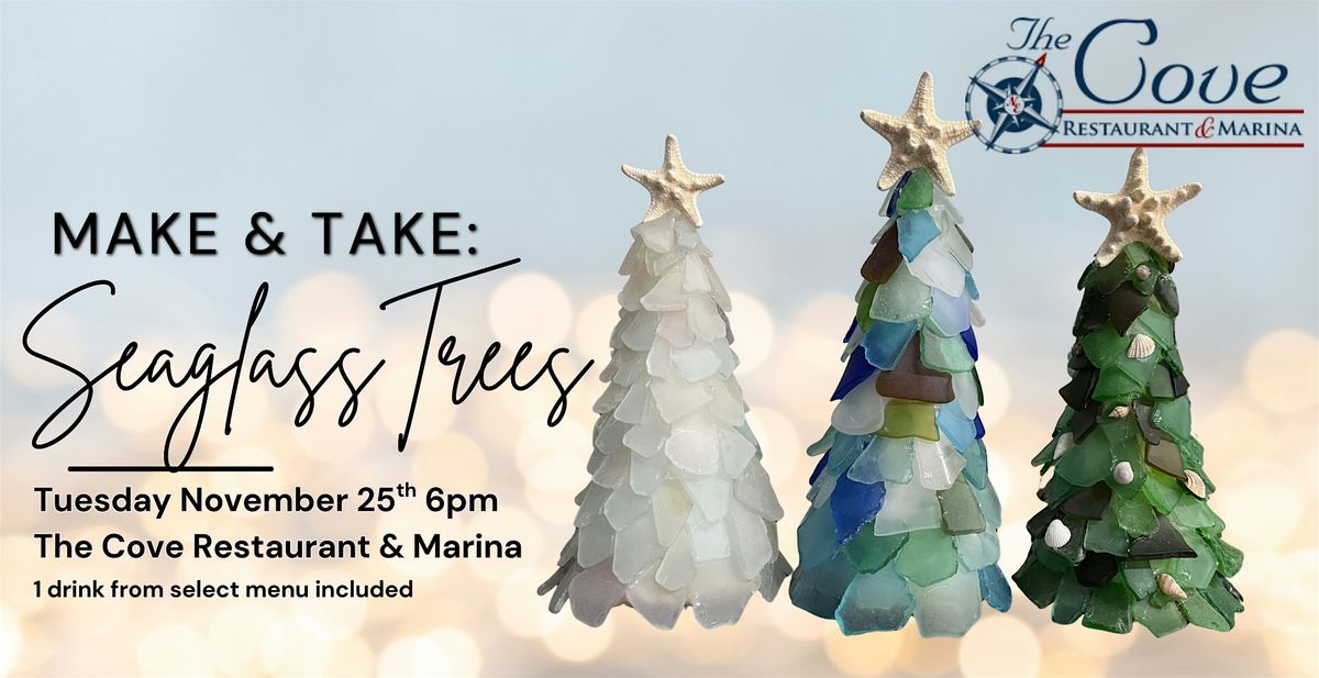 Seaglass Christmas Tree Make & Take @ The Cove Restaurant & Marina