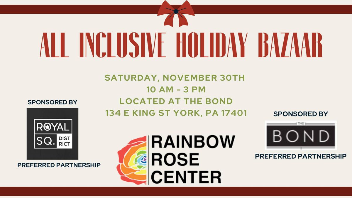 3rd Annual All Inclusive Holiday Bazaar