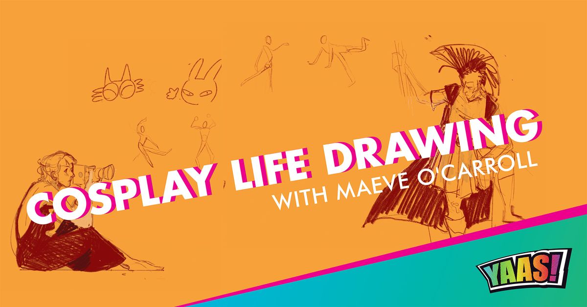 Cosplay Life Drawing Workshop With Maeve O'Carroll (12-17)