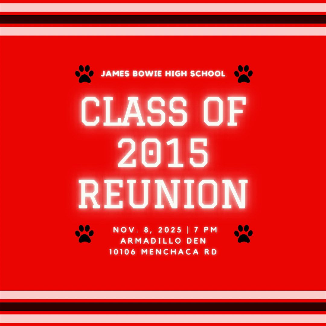 Bowie High School Class of 2015 - 10 Year Reunion