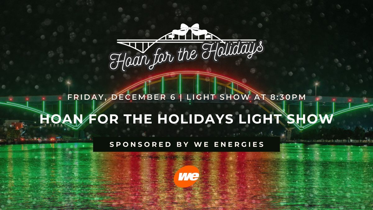 Hoan for the Holidays Light Show Series Presented by We Energies