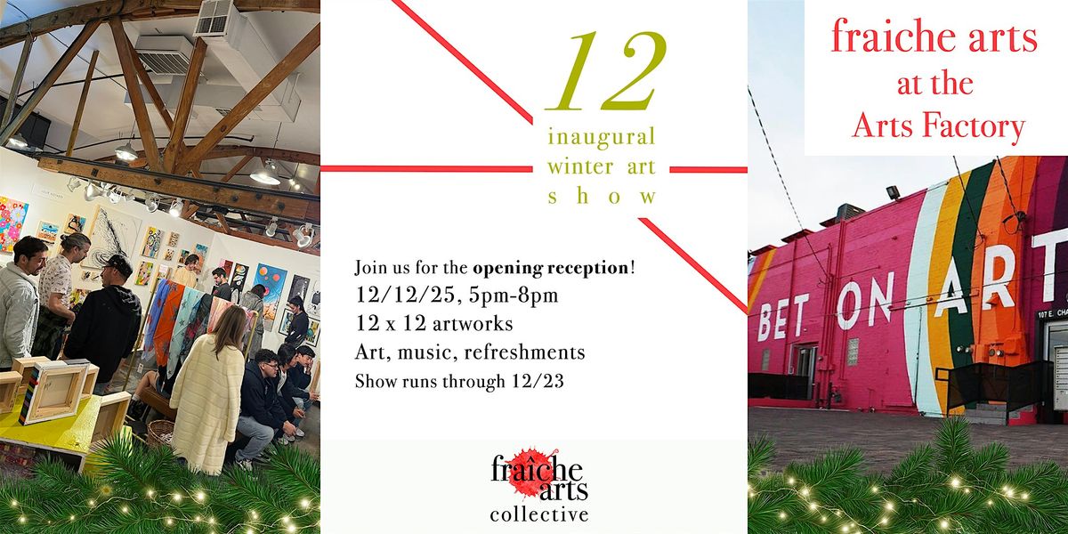 12 - fraiche arts collective Inaugural Winter Art Show