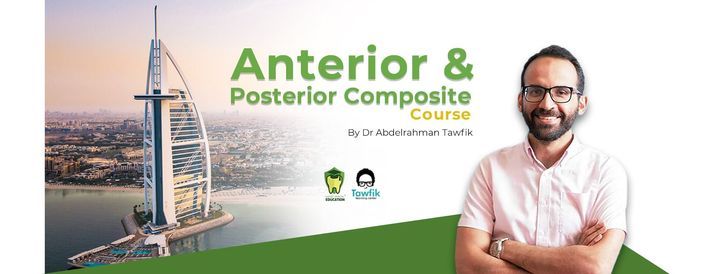 Anterior & Posterior Composite Course, Dubai