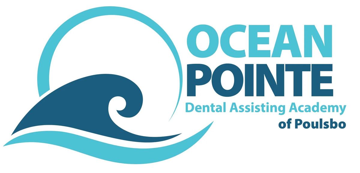 OceanPointe Dental Assisting Academy of Poulsbo Class Starting