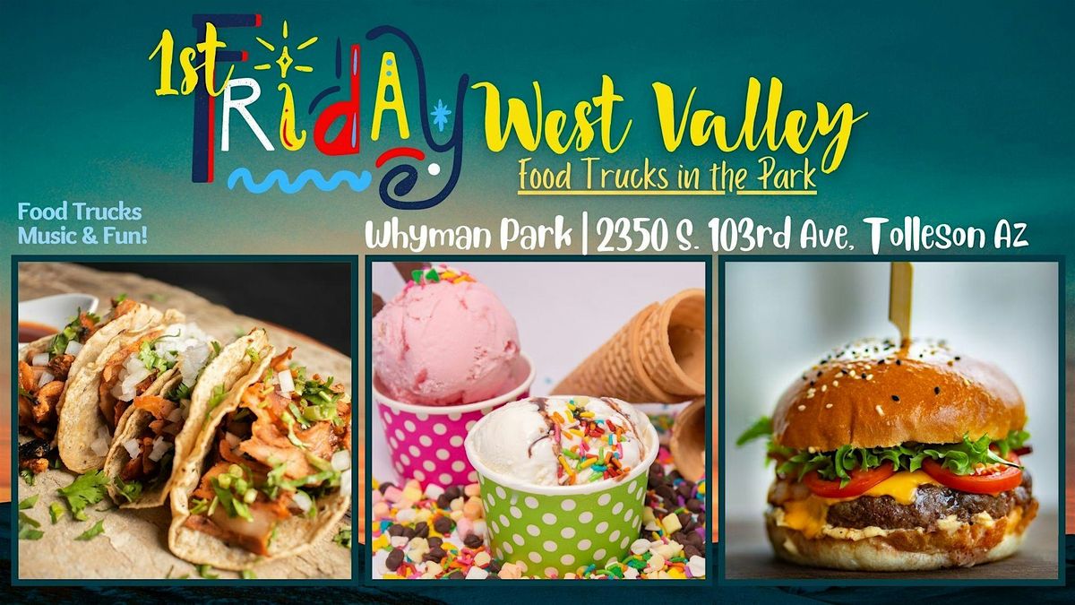 1st Fridays West Valley Food Trucks in the Park