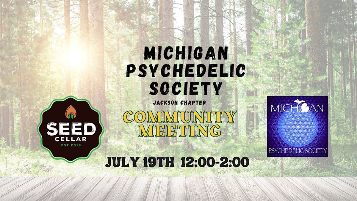 July Michigan Psychedelic Society Community Meeting