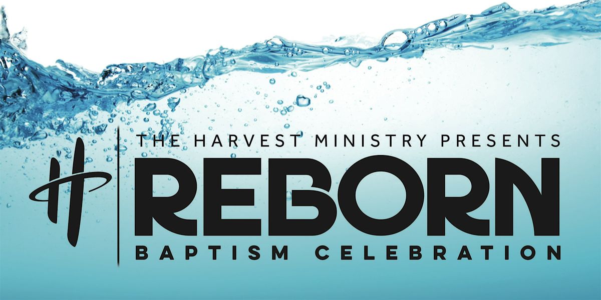 ReBorn: The Baptism Celebration