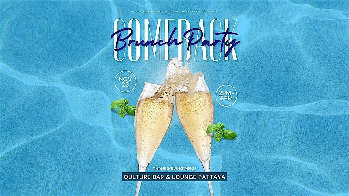 Black In Bangkok x Black In Pattaya COMEBACK BRUNCH @ Qulture