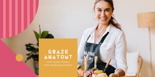 Graze Anatomy 'Classic' masterclass with Tania Pradun from Amazing Grazers