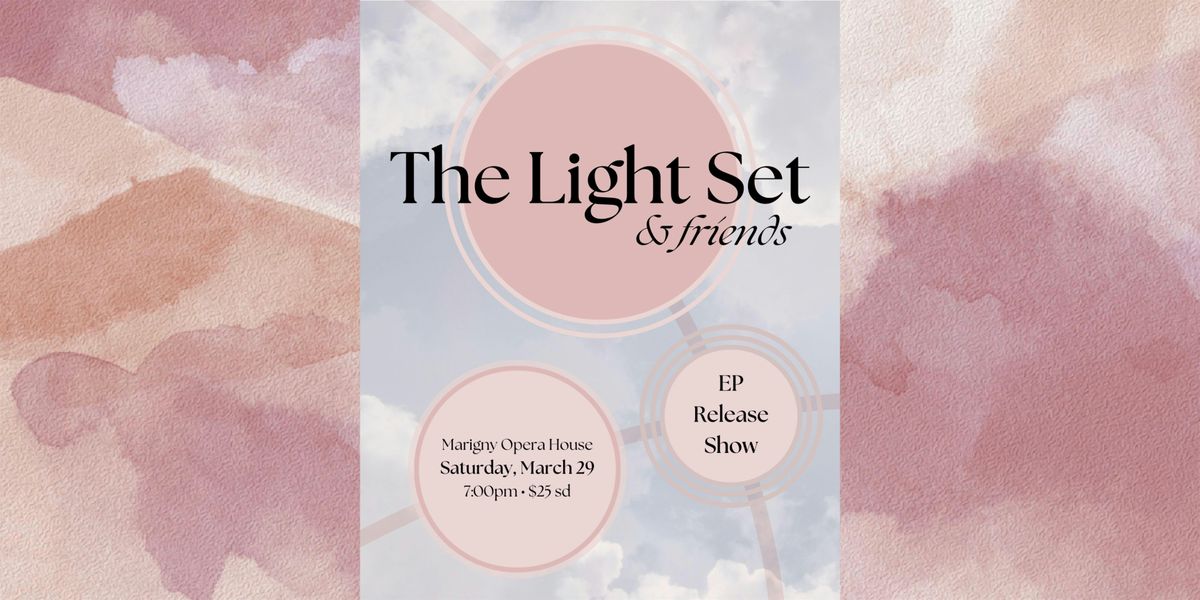 The Light Set & Friends: EP Release Show "I Only See The Moon"