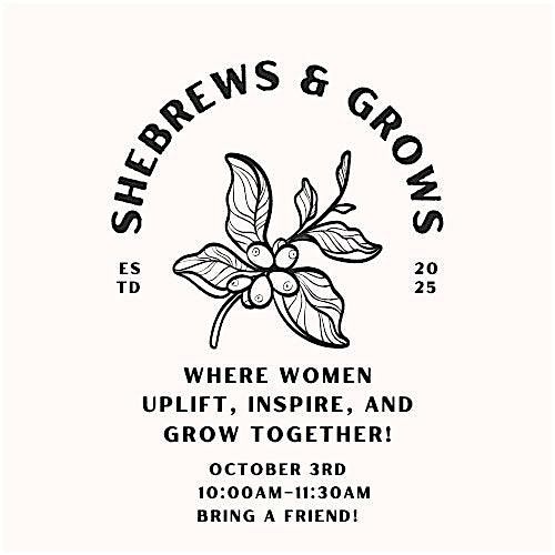 SheBrews & Grows at The Table Coffee Meetup for Women