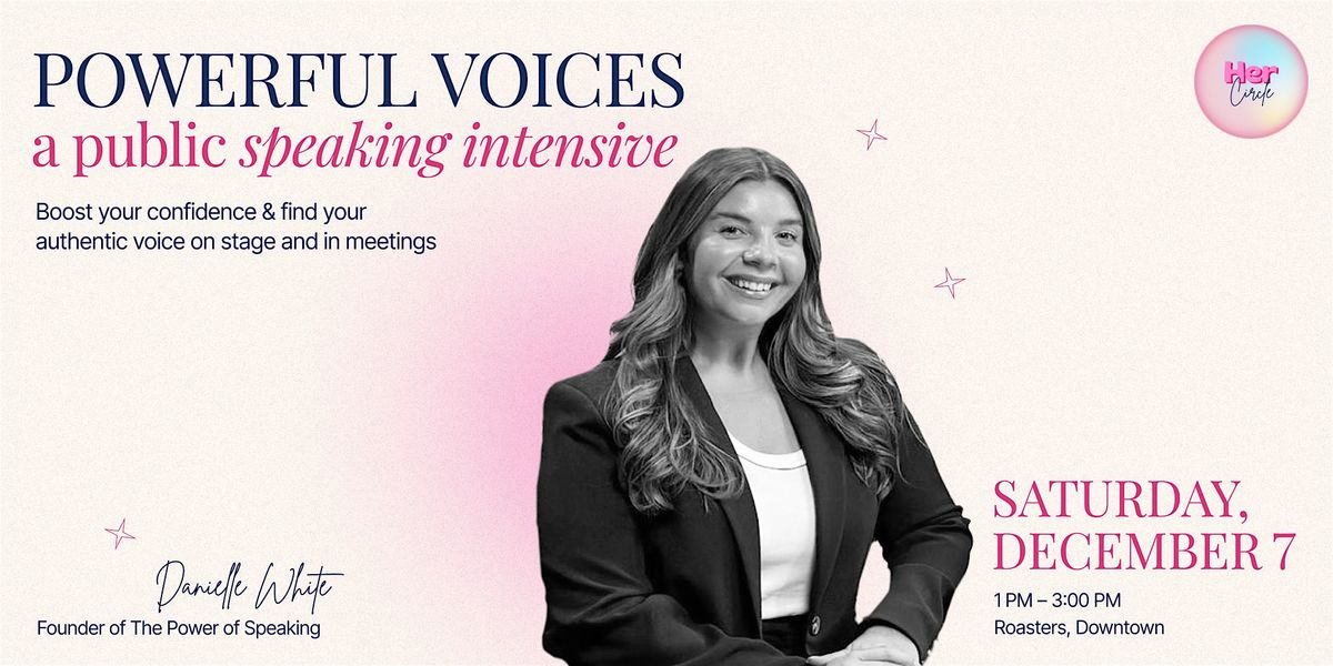 Powerful Voices: A Public Speaking Intensive