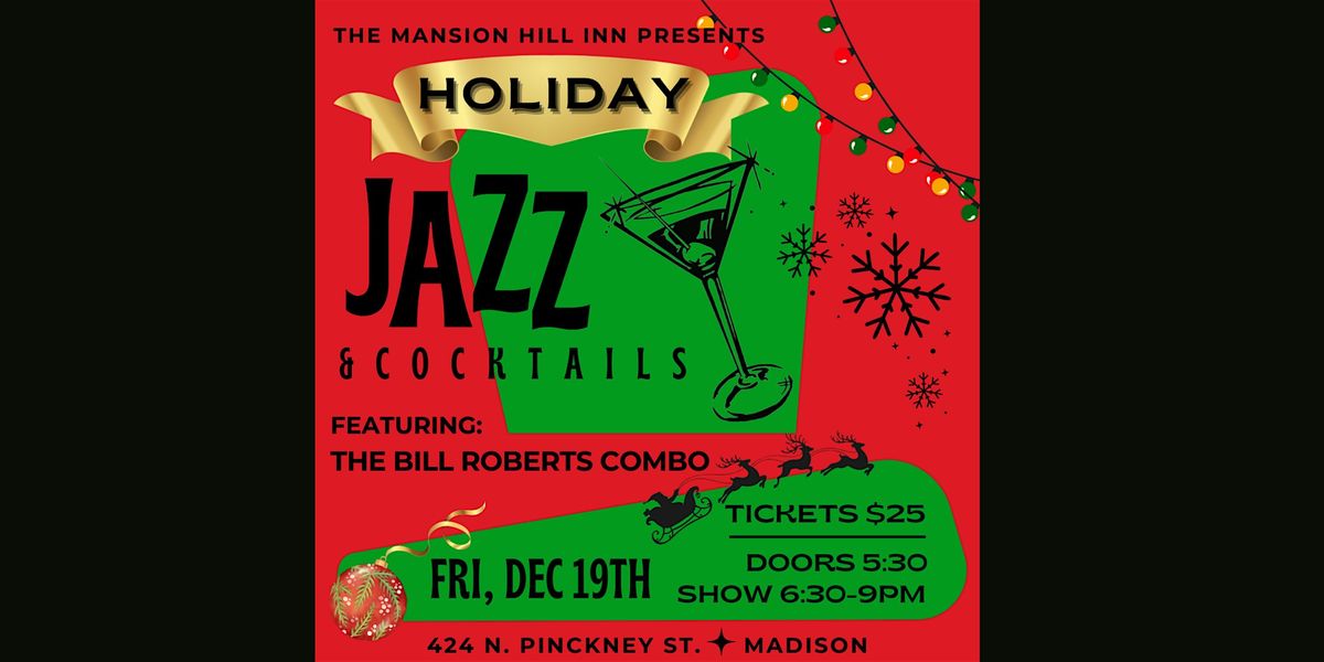 Holiday Jazz & Cocktails with the Bill Roberts Combo